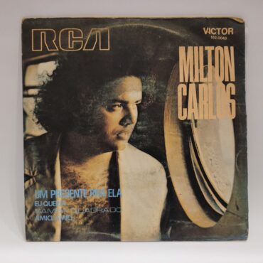 Milton Carlos - Um Presente Pra Ela